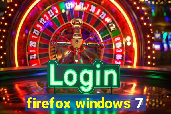 firefox windows 7